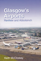 Glasgow's Airports: Renfrew and Abbotsinch Book