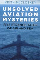 Unsolved Aviation Mysteries: Five Strange Tales of Air and Sea Book